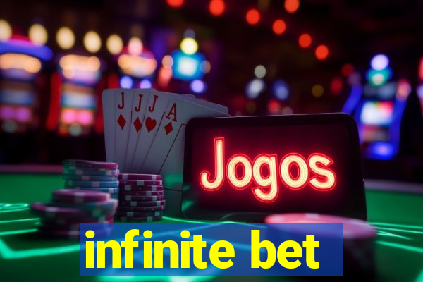 infinite bet