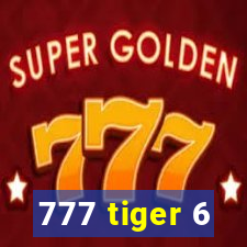 777 tiger 6