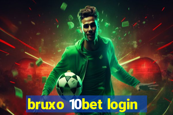 bruxo 10bet login