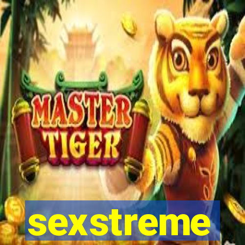 sexstreme