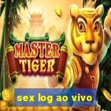 sex log ao vivo