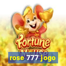 rose 777 jogo