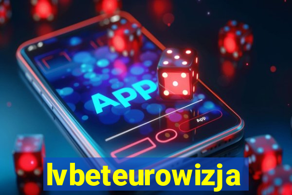 lvbeteurowizja