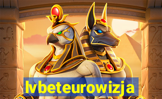 lvbeteurowizja