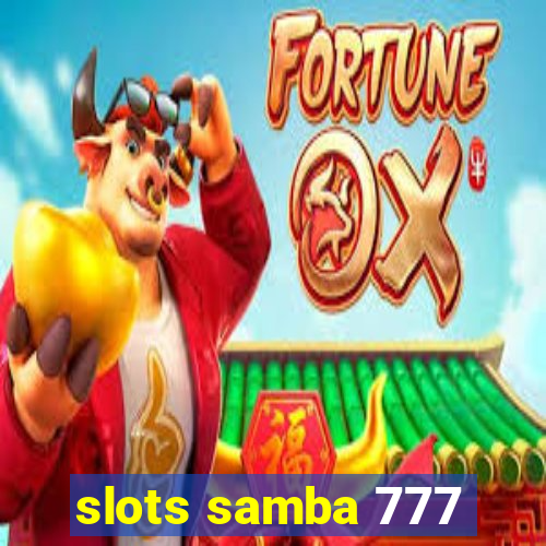 slots samba 777