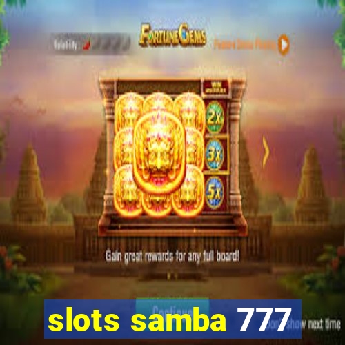 slots samba 777