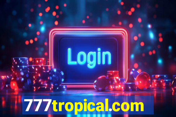 777tropical.com