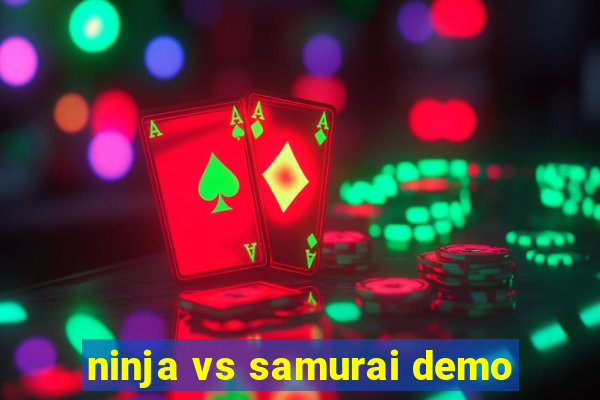 ninja vs samurai demo