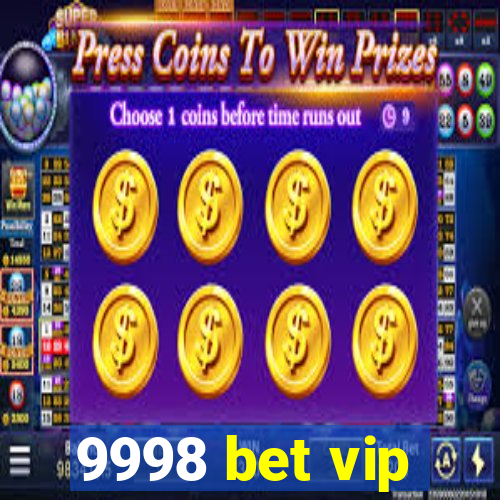 9998 bet vip