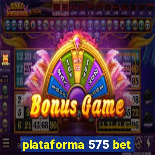 plataforma 575 bet