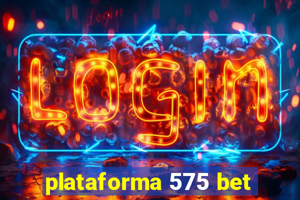 plataforma 575 bet