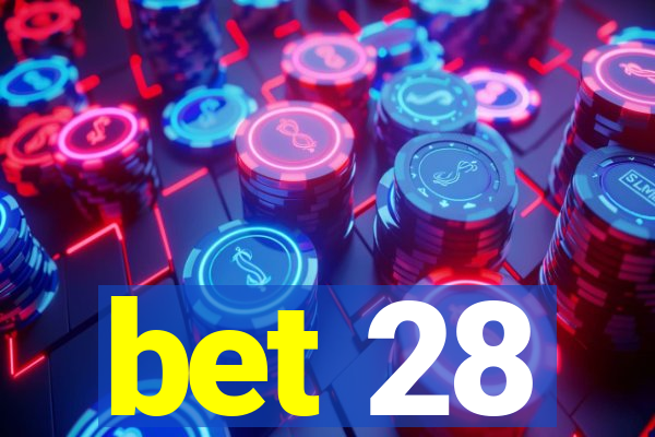 bet 28