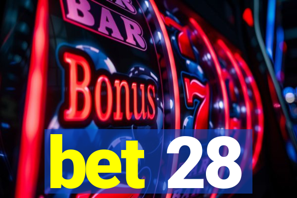 bet 28