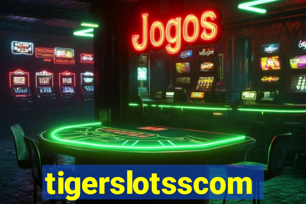 tigerslotsscom