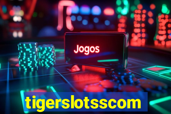 tigerslotsscom