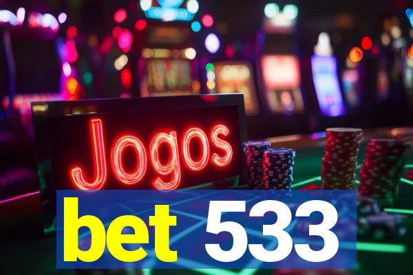 bet 533