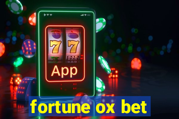 fortune ox bet