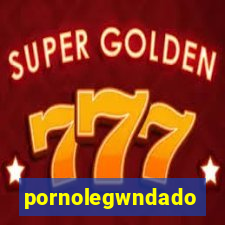 pornolegwndado