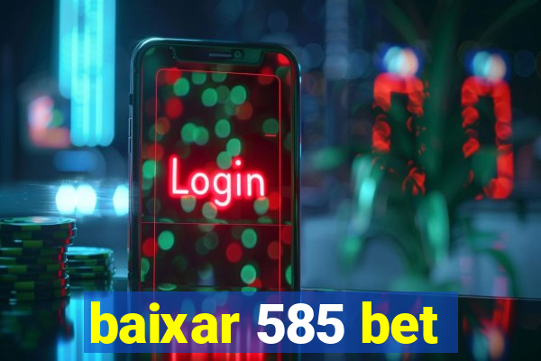 baixar 585 bet