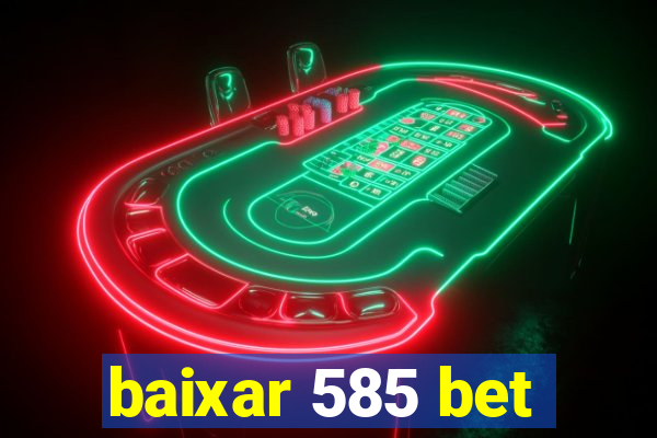 baixar 585 bet