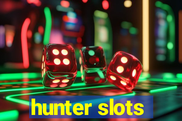 hunter slots