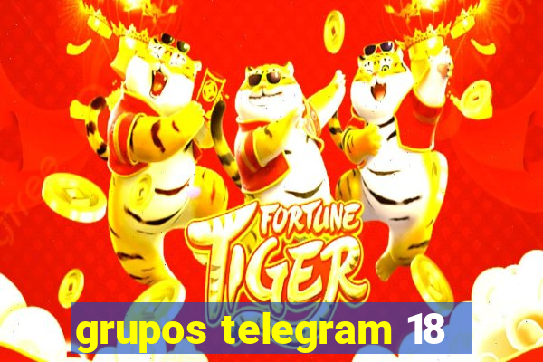 grupos telegram 18