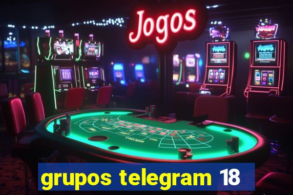 grupos telegram 18