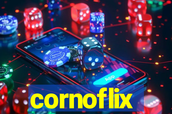 cornoflix