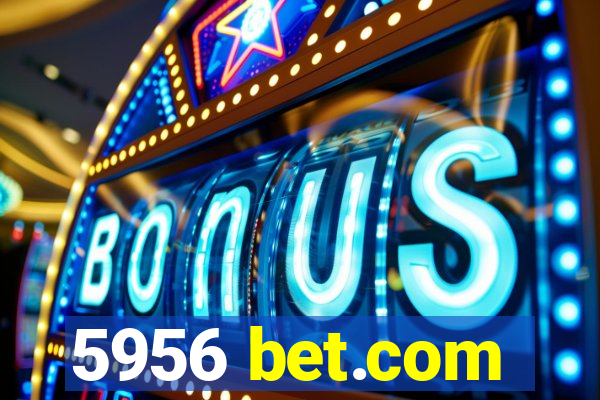 5956 bet.com