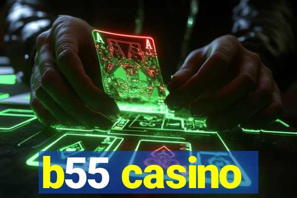 b55 casino