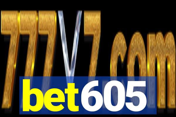 bet605