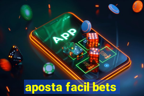 aposta facil bets