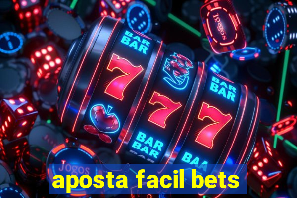 aposta facil bets