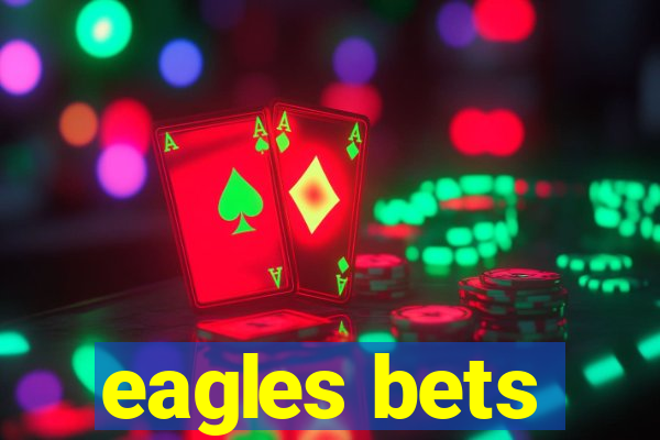 eagles bets