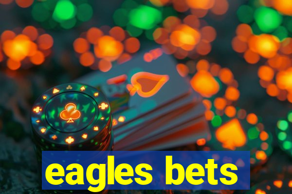 eagles bets