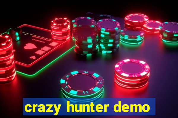 crazy hunter demo