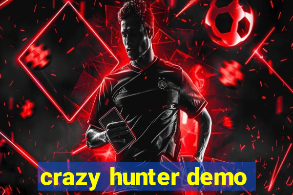 crazy hunter demo