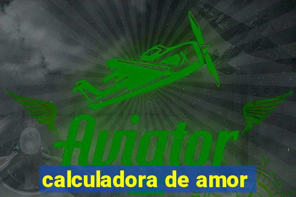 calculadora de amor