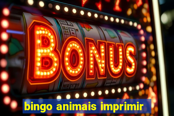 bingo animais imprimir