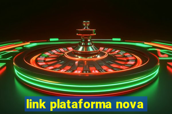 link plataforma nova