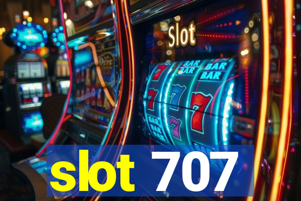 slot 707