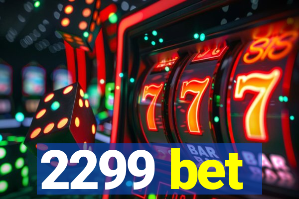 2299 bet