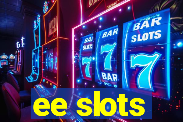 ee slots