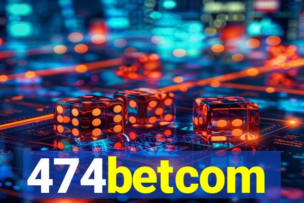 474betcom