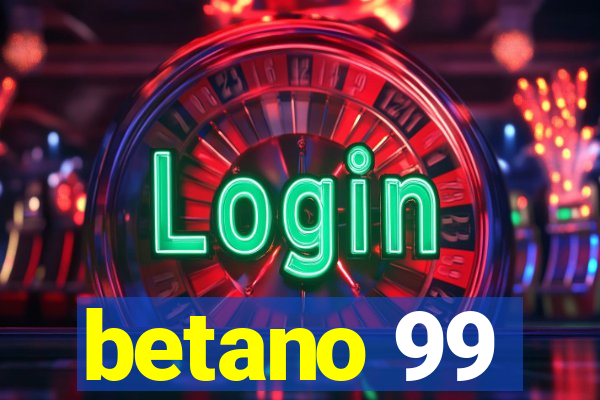 betano 99