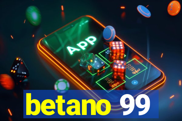 betano 99