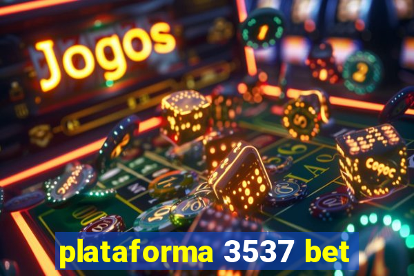 plataforma 3537 bet