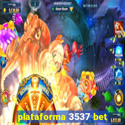 plataforma 3537 bet