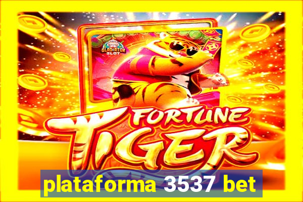 plataforma 3537 bet