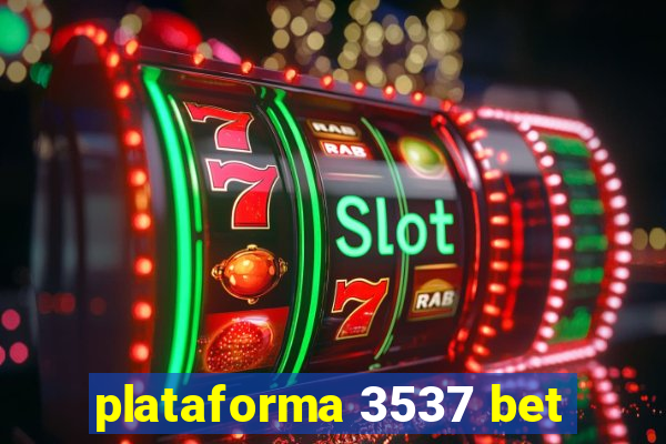 plataforma 3537 bet